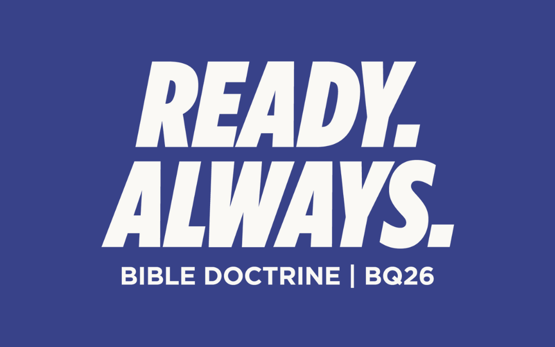 2026 Arizona Bible Quizzing Season – Ready. Always. | Doctrine